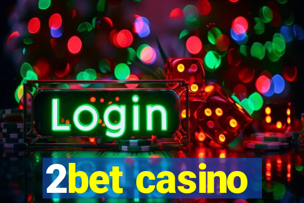 2bet casino